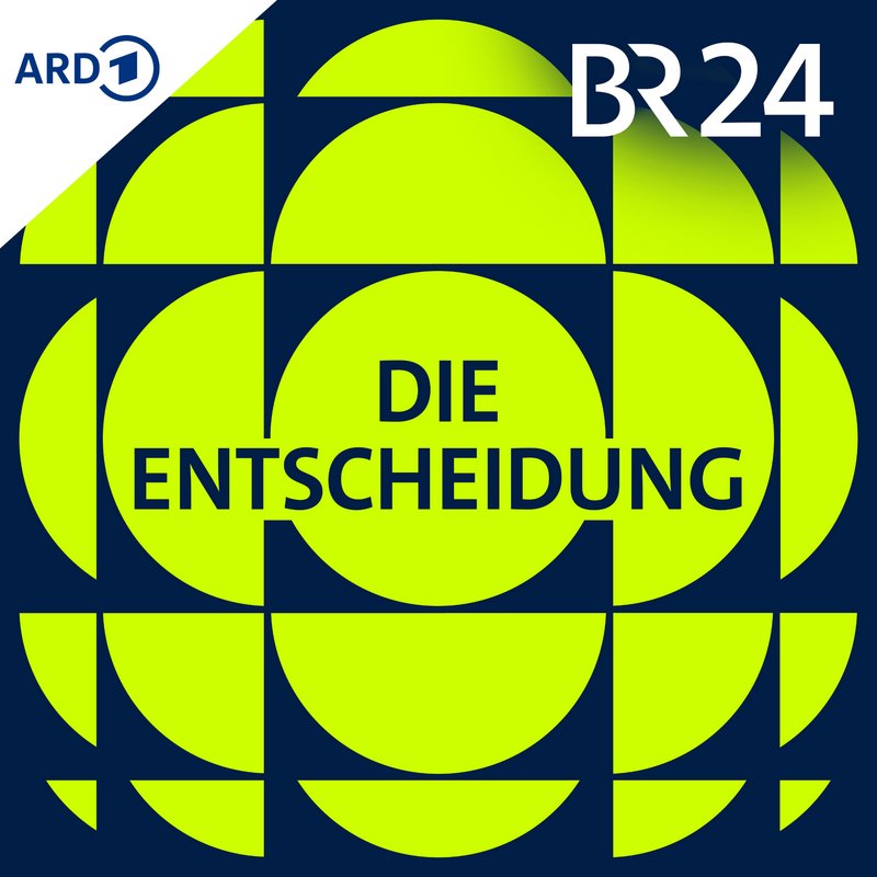 Grüne Halkreise auf schwarzem Hintergrund mit dem Text Die Entscheidung und BR24 darüber