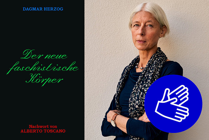 Vorderseite eines Buches mit Titel der neue faschistische Körper neben einem Foto der Autorin Dagmar Herzog mit verschränkten Armen